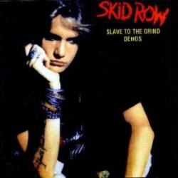 Skid Row : Slave to the Grind Demos